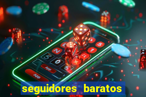 seguidores baratos para instagram